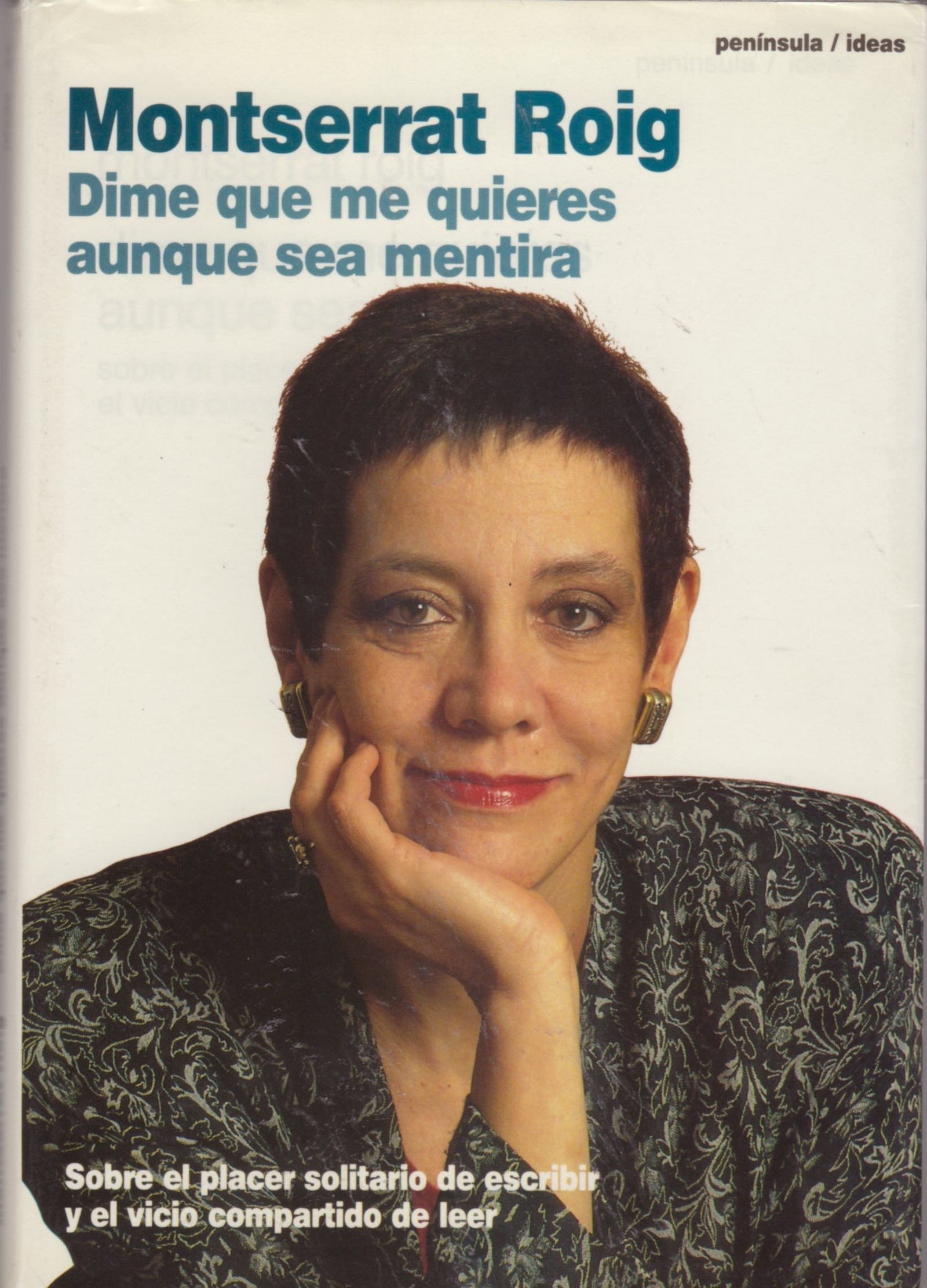 Dime que me quieres aunque sea mentira : sobre el placer solitario...