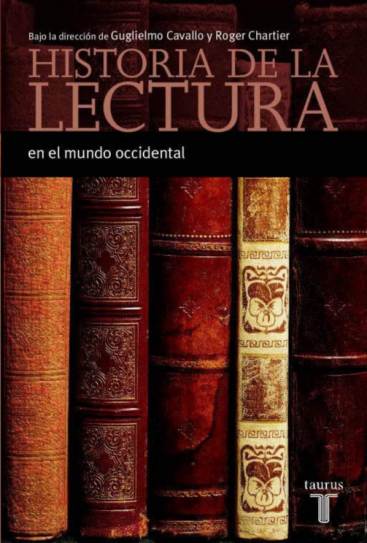 Historia de La Lectura En el Mundo Occidental (TAURUS MINOR)