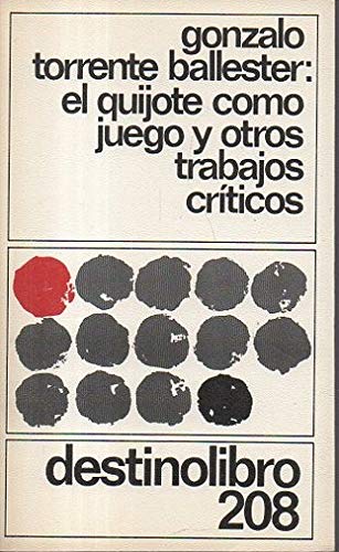 El quijote como juego y otros trabaos criticos
