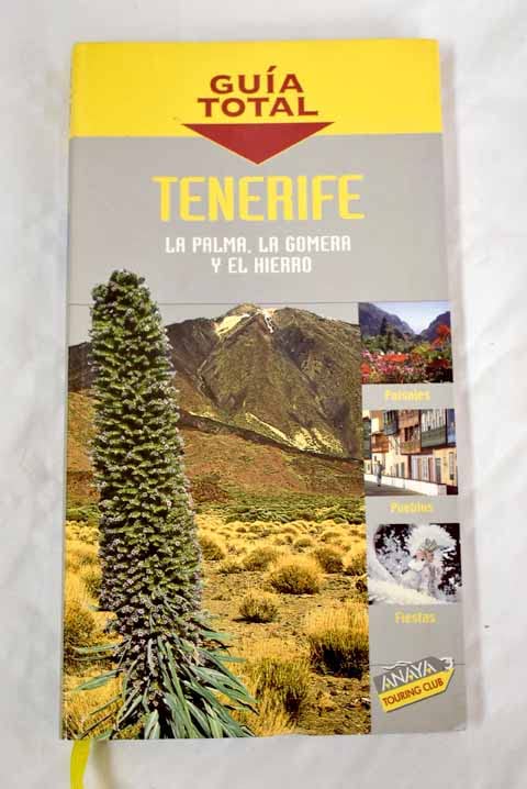 Tenerife, La Palma, La Gomera y El Hierro (Guía Total - España)