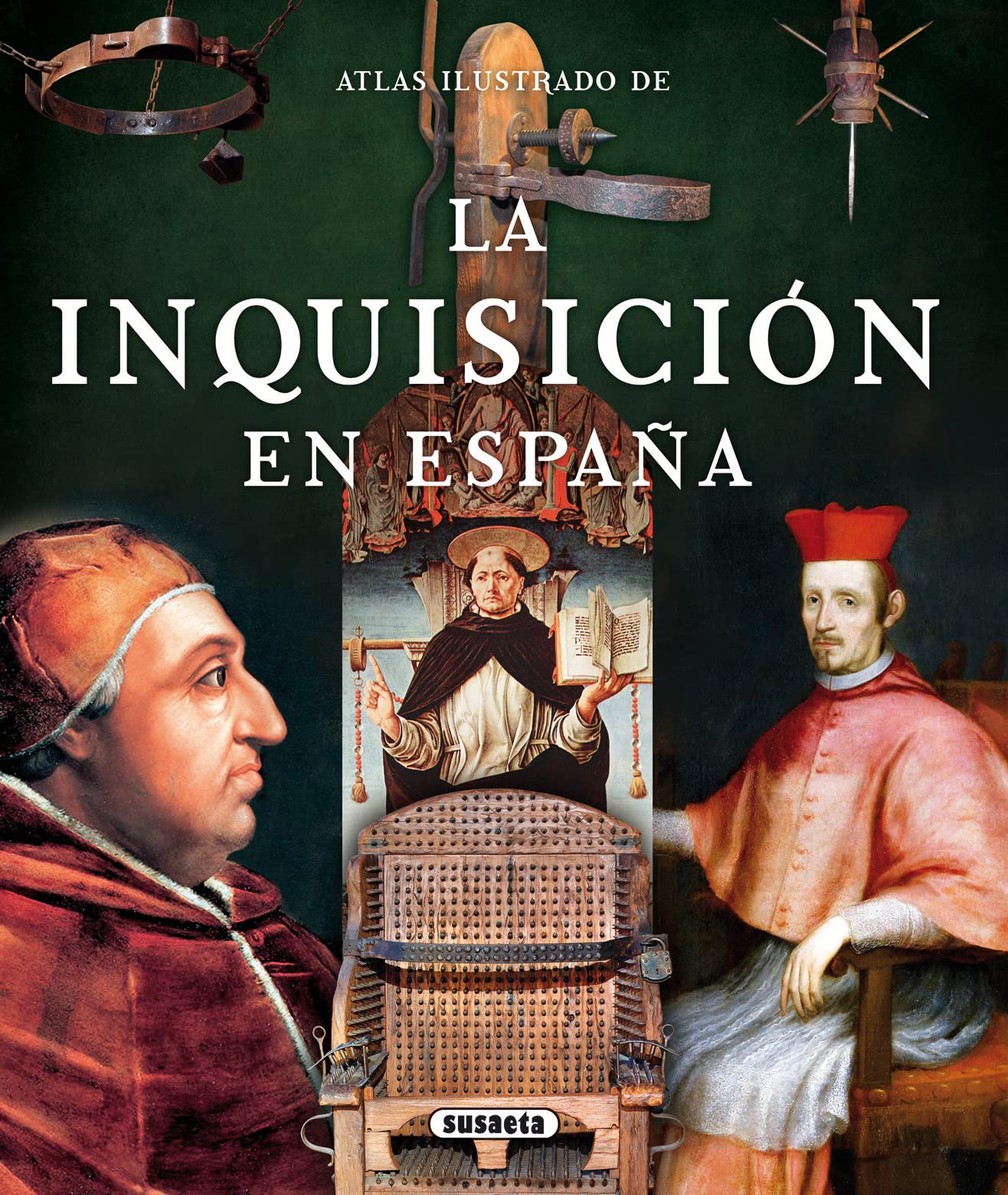 La Inquisición en España (Atlas Ilustrado)