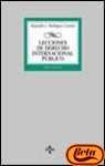 Lecciones de derecho internacional publico / Lessons of Public International Law