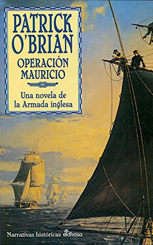 Operación Mauricio (IV) (Narrativas Históricas)