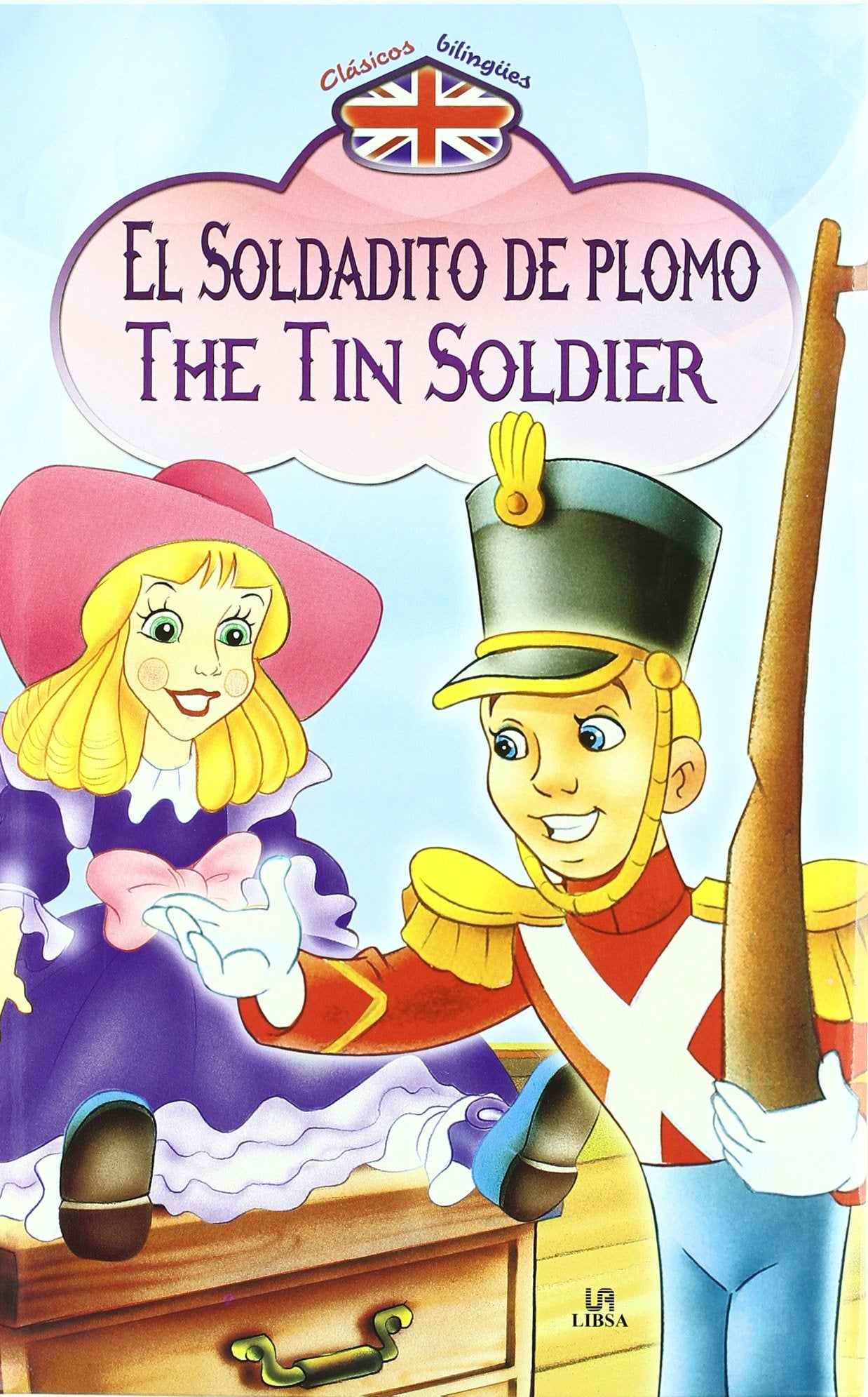 El Soldadito de Plomo/The Tin Soldier (Clásicos Bilingües)