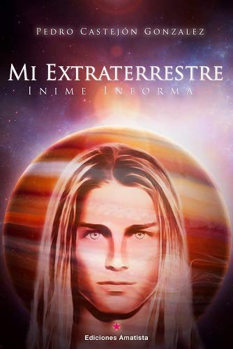 MI EXTRATERRESTRE: Inime Informa (SIN COLECCION)