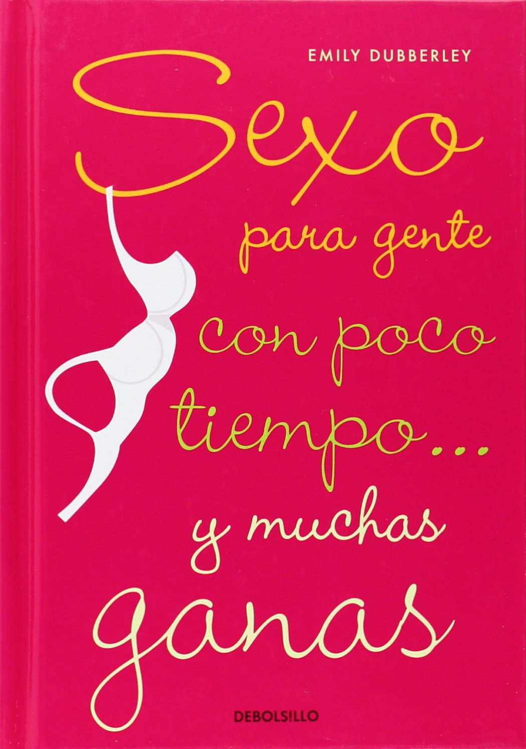 Sexo para gente con poco tiempo... y muchas ganas (DIVERSOS)
