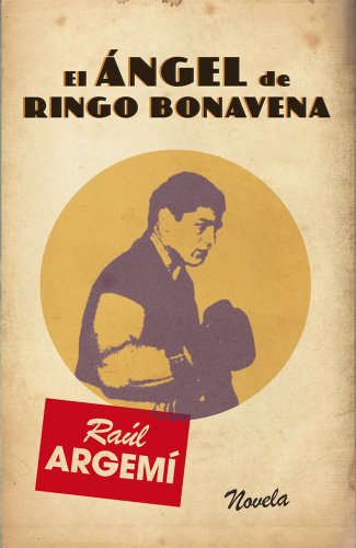El Ángel De Ringo Bonavena (SIN COLECCION)