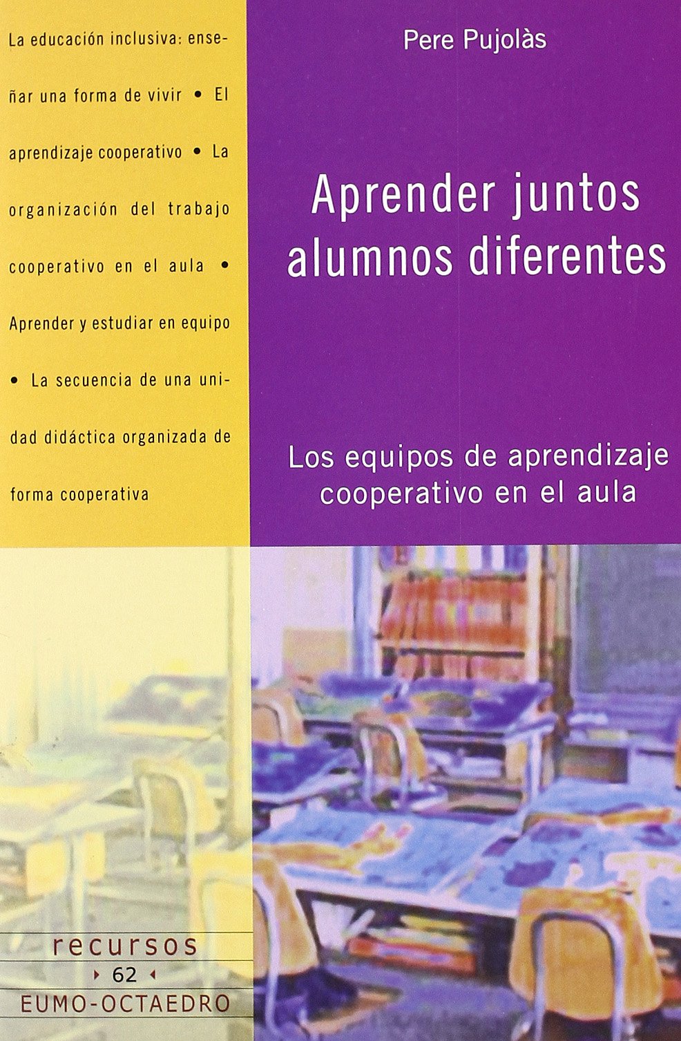 Aprender juntos alumnos diferentes: Los equipos de aprendizaje cooperativo en el aula (Recursos)