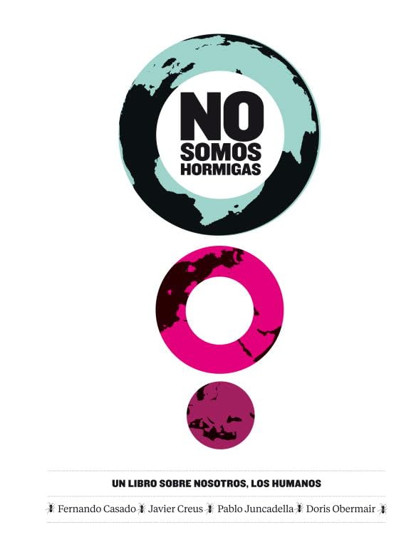 No somos hormigas: Un libro sobre nosotros, los humanos (Ensayo y Pensamiento)