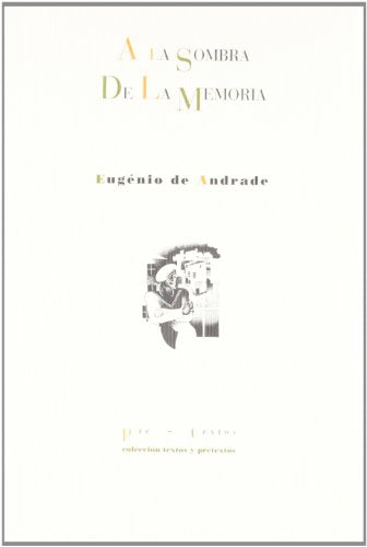 A LA SOMBRA DE LA MEMORIA (TEXTOS Y PRETEXTOS)