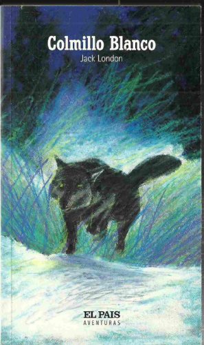Colmillo Blanco / White Fang (Clasicos Seleccion Series/Classic Selection Series (Spanish))