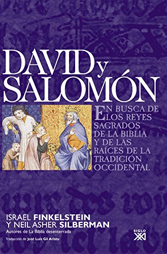 David y Salomón: En busca de los reyes sagrados de la Biblia y de las raíces de la tradición occidental (ENSAYO)