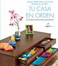 Tu casa en orden: Guía básica de las tareas domésticas