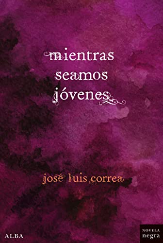 Mientras seamos jóvenes (NOVELA NEGRA)