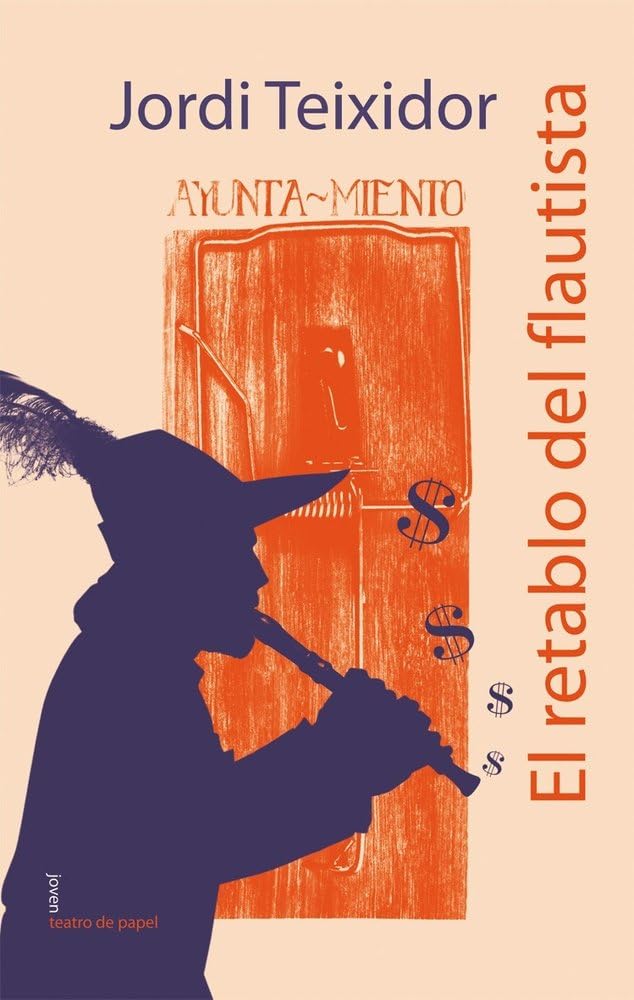 El retablo del flautista: 11 (Joven Teatro de papel)