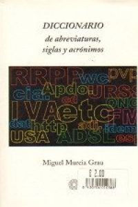 DIC. DE ABREVIATURAS,SIGLAS Y ACRONIMOS