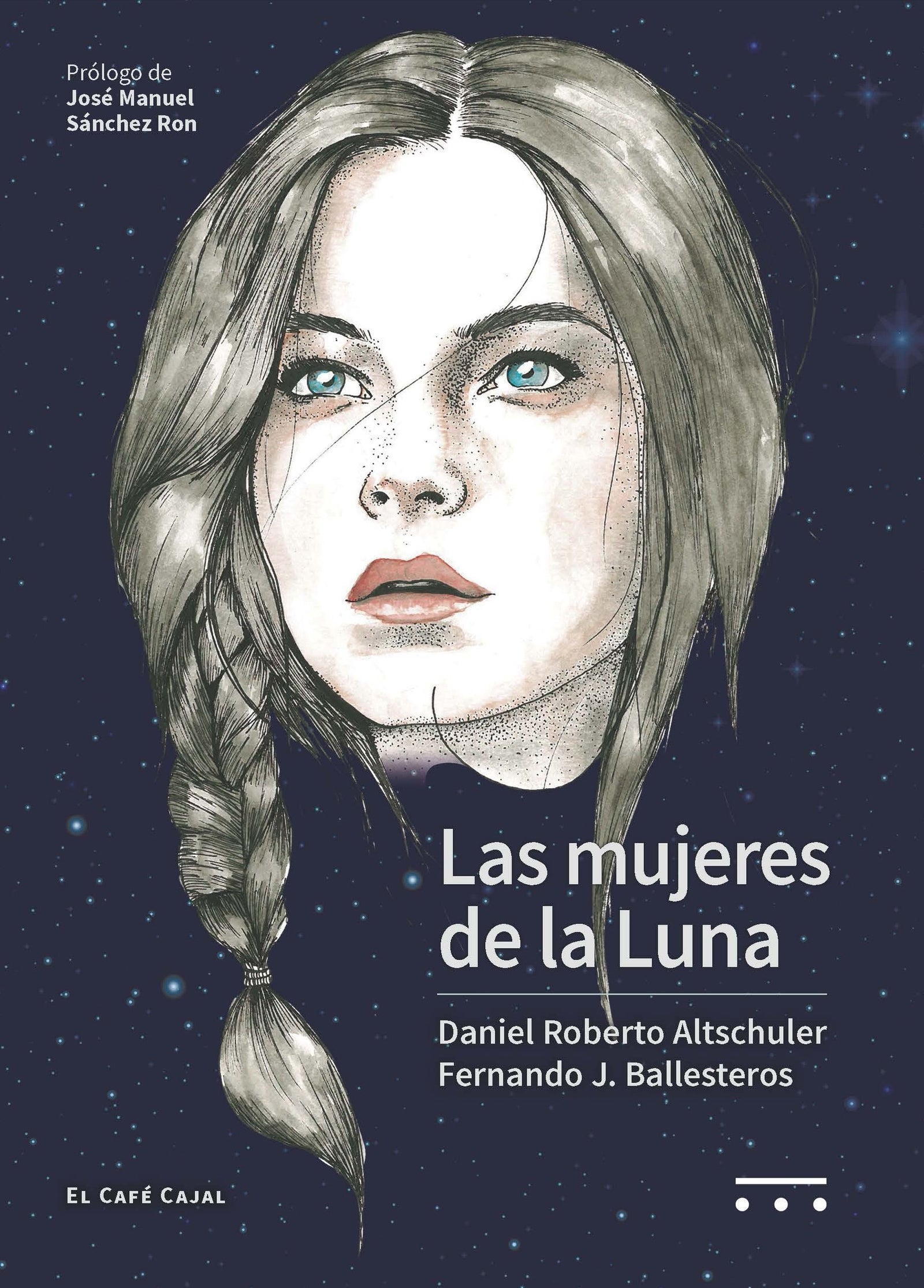 LAS MUJERES DE LA LUNA: 1 (El Café Cajal)