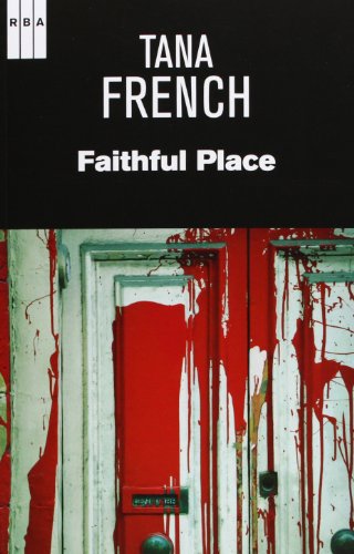 Faithful Place (SERIE NEGRA)