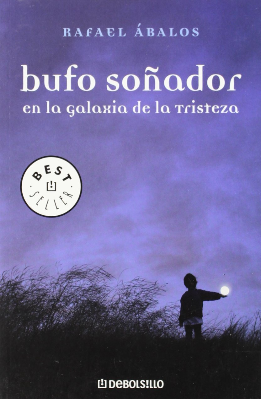 Bufo soñador en la Galaxia de la Tristeza (BEST SELLER)