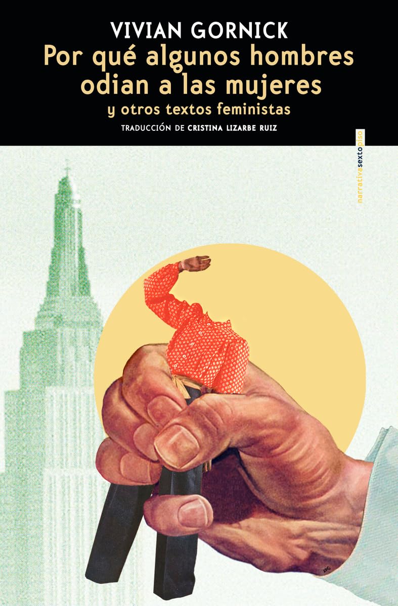 Por qué algunos hombres odian a las mujeres (NARRATIVA SEXTO PISO)