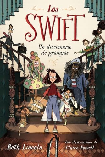 Los Swift 1: Un diccionario de granujas (LITERATURA INFANTIL - Narrativa infantil)