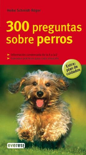 300 preguntas sobre perros (Grandes guías de la naturaleza)
