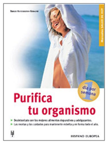 Purifica tu organismo (Salud de hoy)
