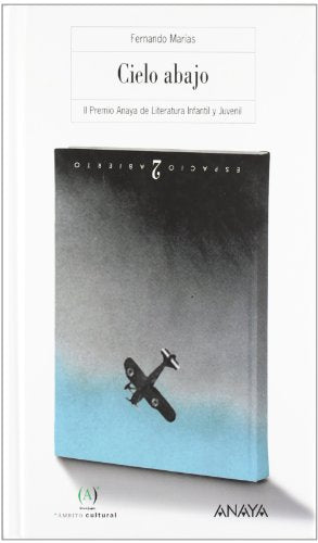 Cielo abajo (premio nacional 2006 literatura infantil juvenil) (Espacio Abierto)