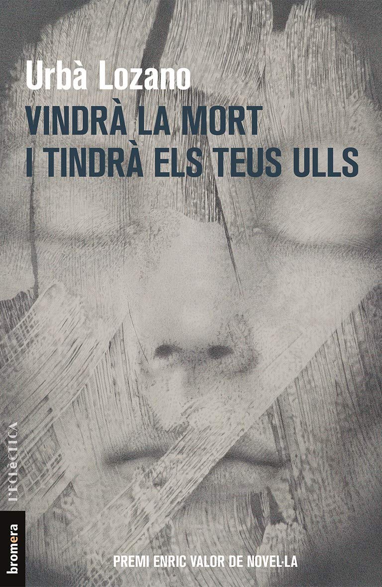 Vindrà La Mort I Tindrà Els Teus Ulls: 277 (L'Eclèctica)