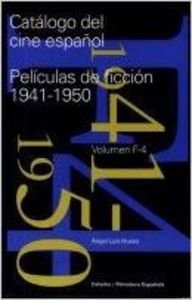 Catálogo del cine español. Películas de ficción 1941-1950 (Cátedra/Filmoteca Española. Serie Mayor)