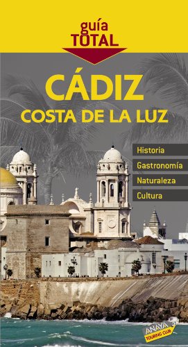 Cádiz. Costa de la Luz (Guía Total - España)