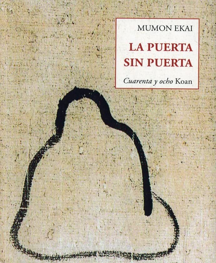 La puerta sin puerta: Cuarenta y ocho Koan: 226 (Los pequeños libros de la sabiduría)