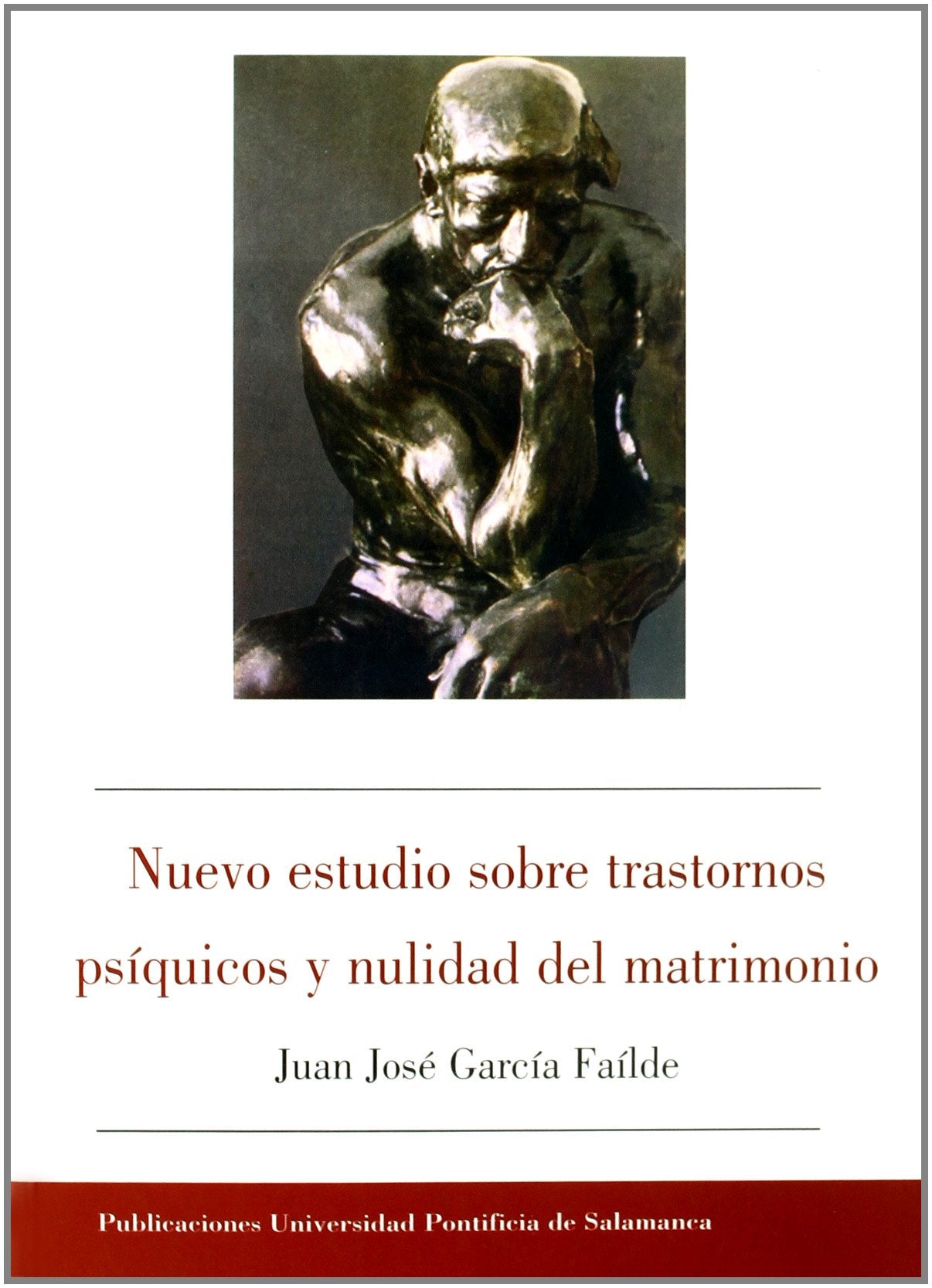 Nuevo estudio sobre transtornos psíquicos y nulidad del matrimonio (Bibliotheca Salmanticensis)