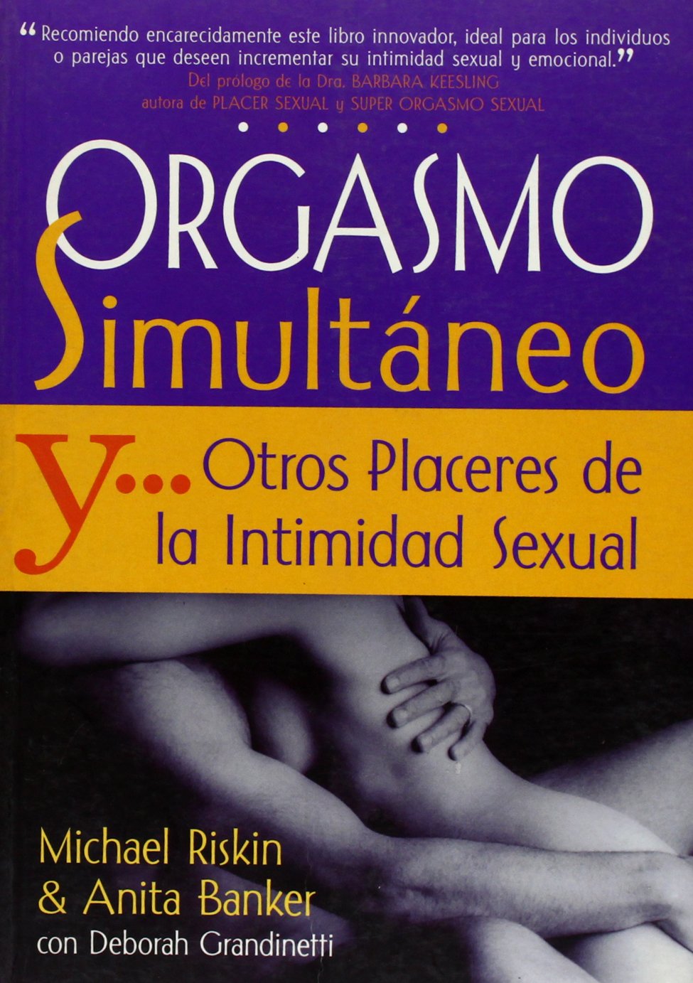 Orgasmo Simultaneo y ... Otros Placeres de La Intimidad Sexual (Autoayuda)