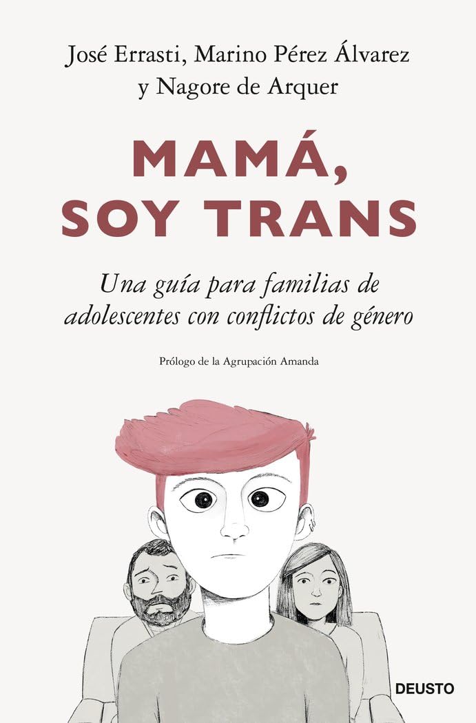 Mamá, soy trans: Una guía para familias de adolescentes con conflictos de género (Deusto)