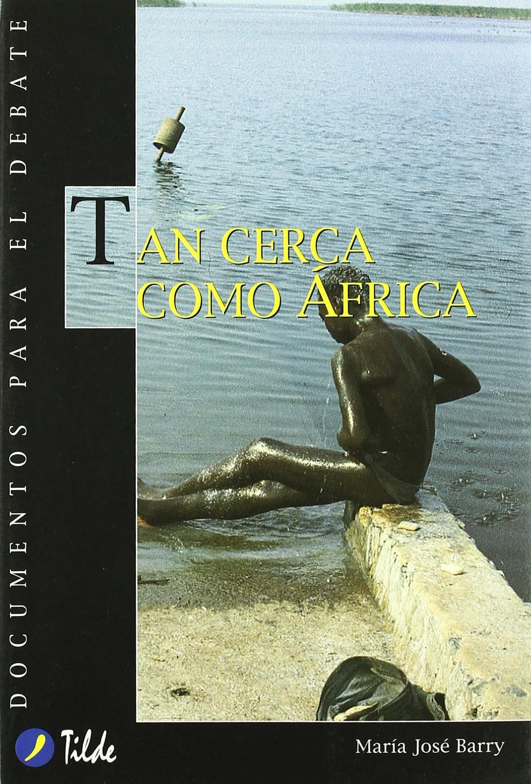 TAN CERCA COMO AFRICA (SIN COLECCION)