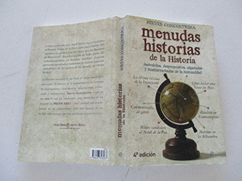 Menudas historias de la historia: anécdotas, despropósitos, algaradas y mamarrachadas de la humanidad (Historia divulgativa)