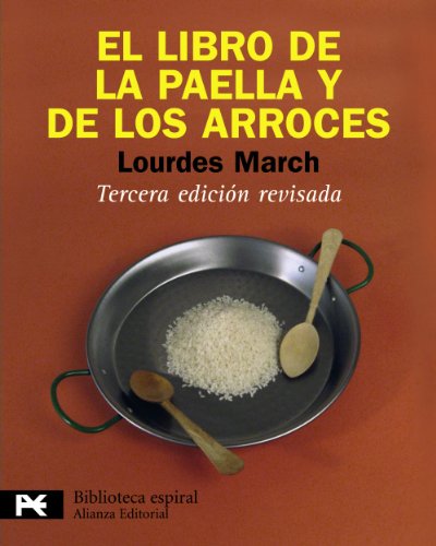 El libro de la paella y de los arroces: Nueva edición revisada y actualizada (El Libro De Bolsillo - Biblioteca Espiral)