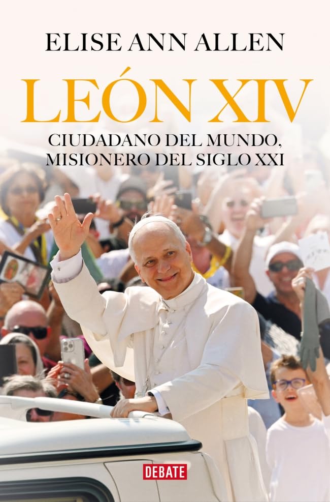 León XIV: Ciudadano del mundo, misionero del siglo XXI (Biografías y Memorias)