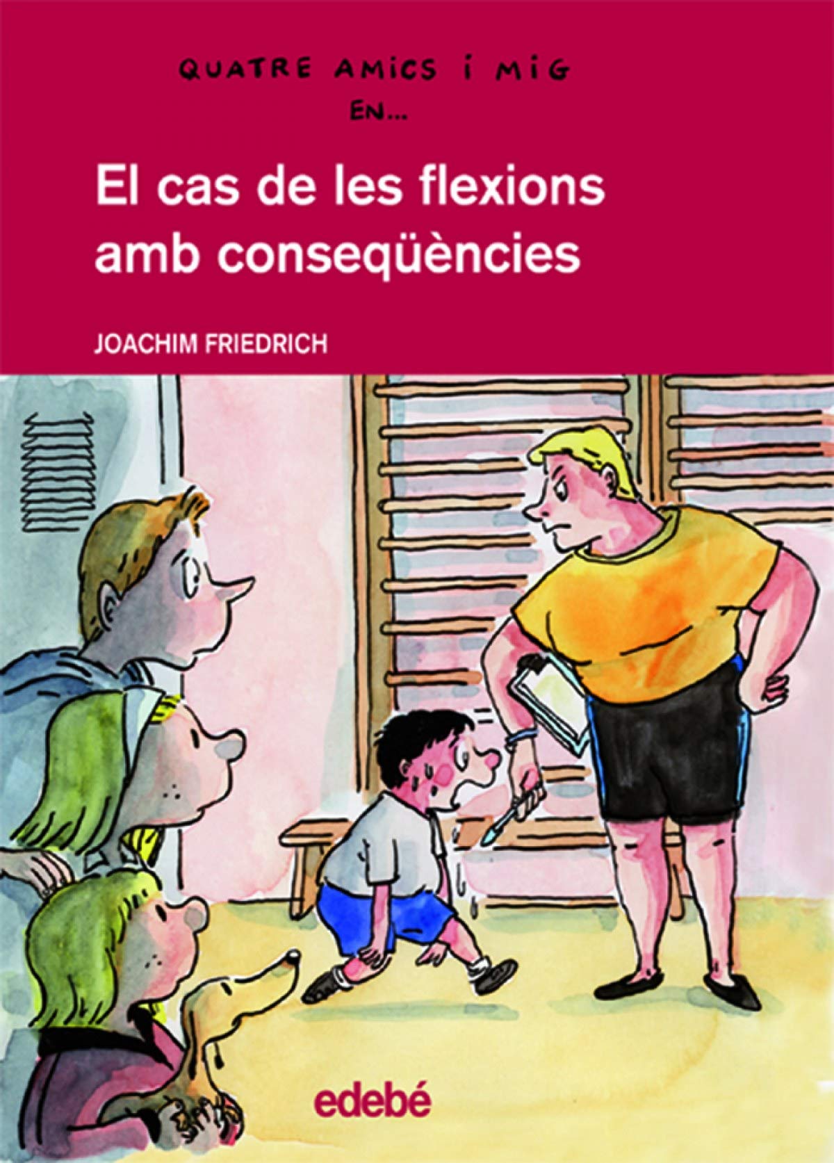 El Cas de Les Flexions Amb Conseqüències: 11 (QUATRE AMICS I MIG)