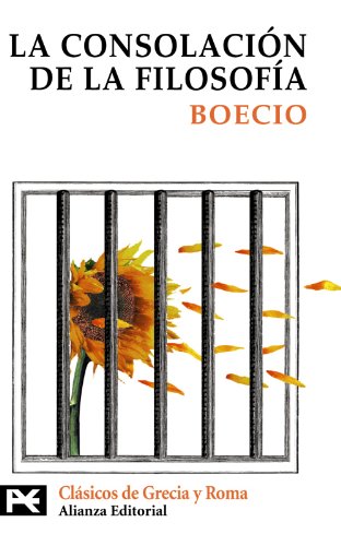 La consolación de la filosofía (El Libro De Bolsillo - Bibliotecas Temáticas - Biblioteca De Clásicos De Grecia Y Roma)