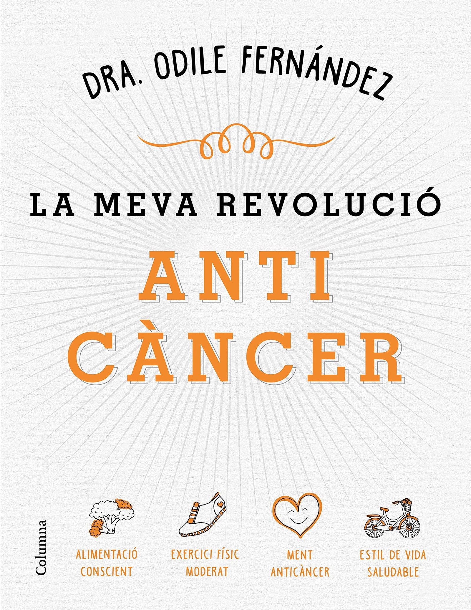 La meva revolució anticàncer (NO FICCIÓ COLUMNA)