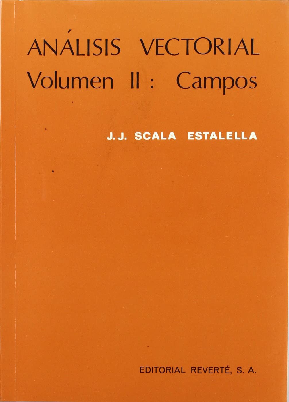 Análisis vectorial. Volumen II: Campos (SIN COLECCION)