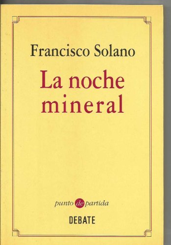 La noche mineral/ The mineral night