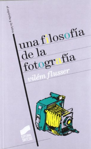 Una filosofía de la fotografía