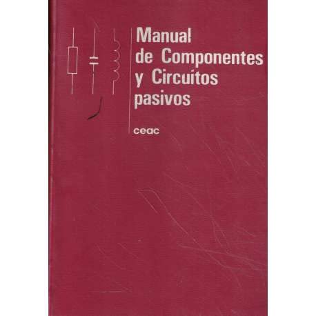 Manual de componentes y circuitos pasivos