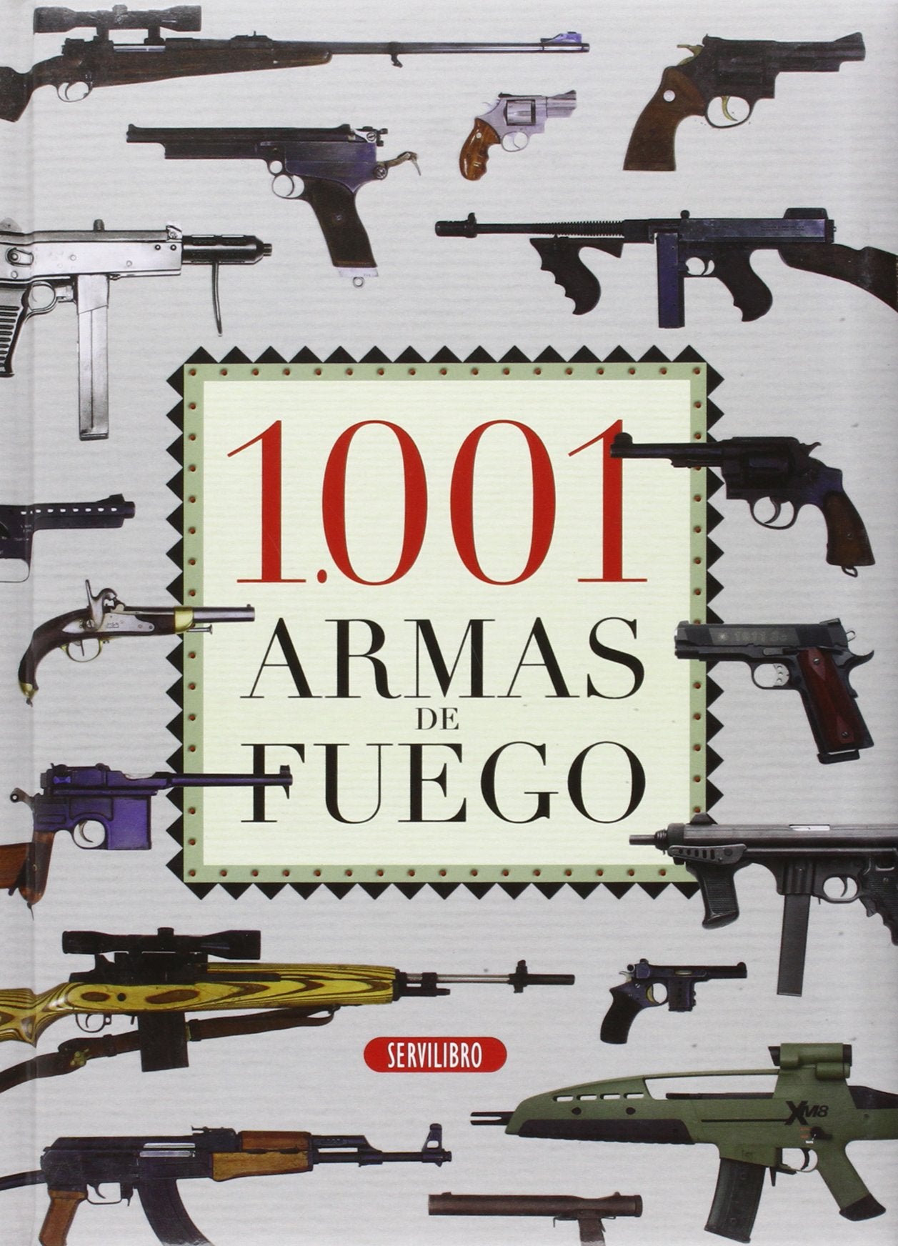 1.001 Armas de fuego (SIN COLECCION)