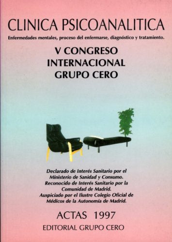 Actas del V Congreso Internacional Grupo Cero. Clínica Psicoanalítica (Psicoanálisis)