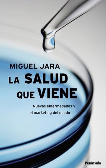 La salud que viene: Nuevas enfermedades y el marketing del miedo (ATALAYA)