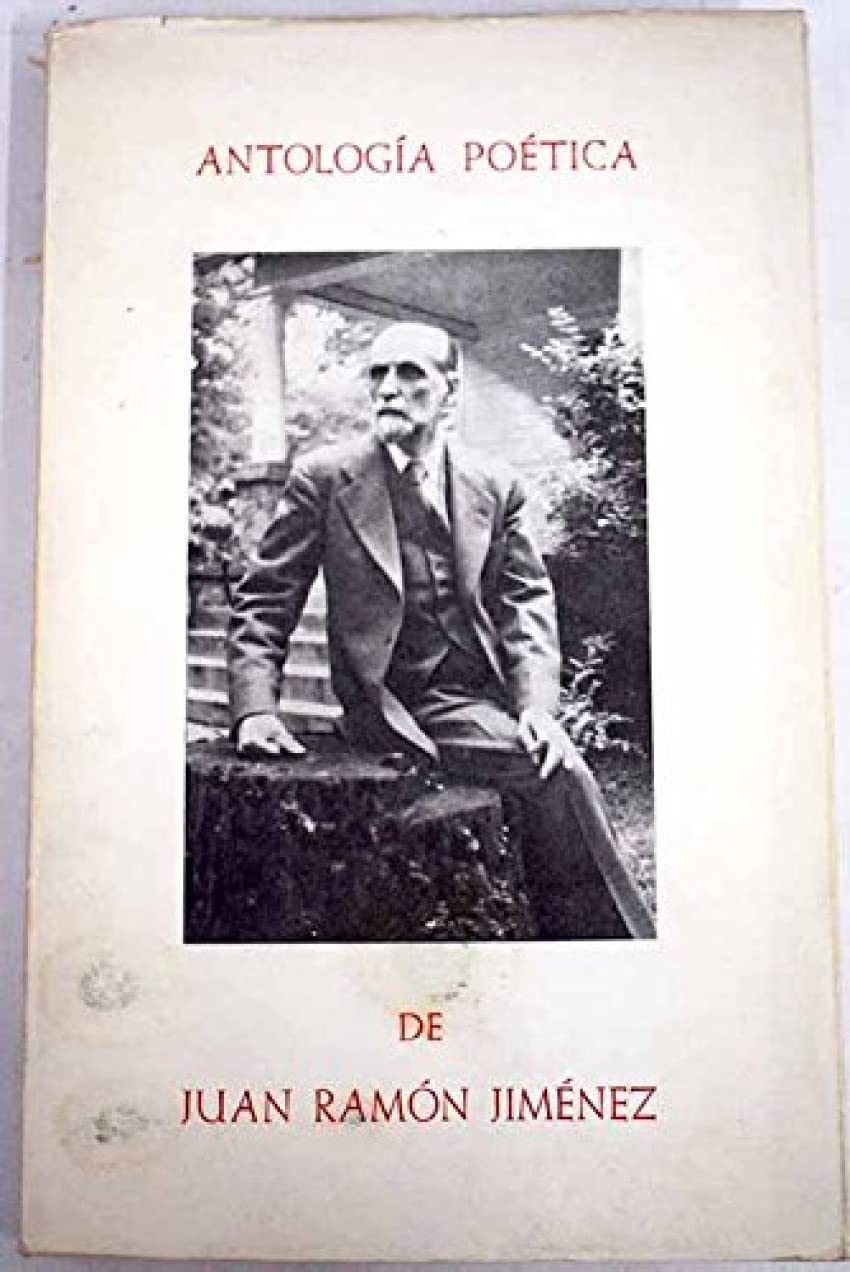 ANTOLOGIA POETICA-J.RAMON JIMENEZ (SIN COLECCION)